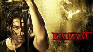 Karam Movie: A Deep Dive into Its Thrilling Narrative and Cinematic Appeal